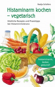 Nadja Schäfers - Histaminarm kochn - vegetarisch