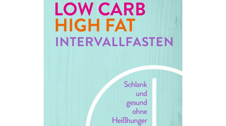 Low Carb High Fat Intervallfasten, Christiansenverlag