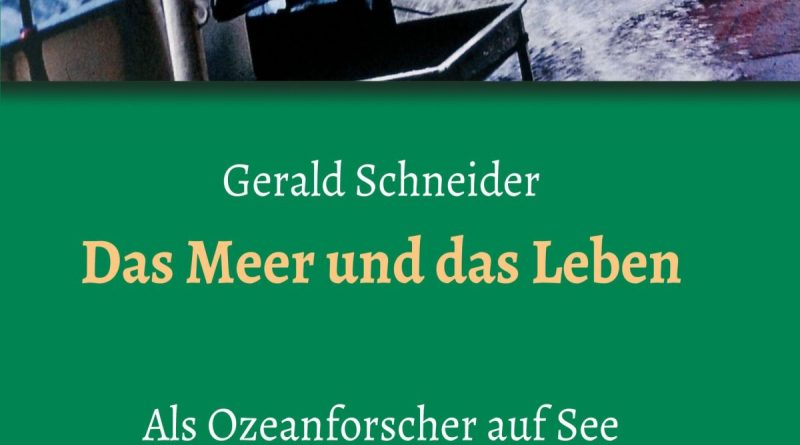 Das Meer und das Leben vom Meeresbiologen Gerald Schneider - tredition Verlag