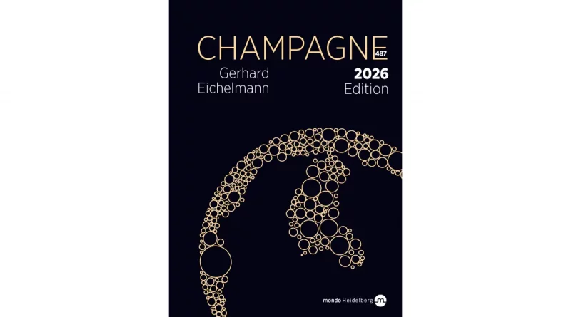 „Champagne. Edition 2026“: Neue Ausgabe mit 2.800 Champagnern im Überblick
