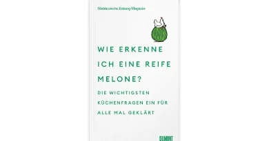 Neuer Band der SZ-Magazin-Reihe „Gruß aus der Küche“ beantwortet Alltagsfragen rund ums Kochen in der Ausgabe „Wie erkenne ich eine Reife Melone?“